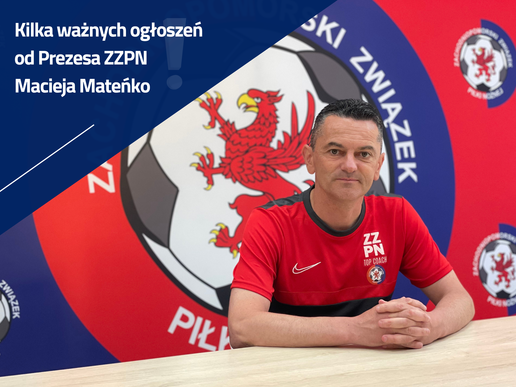 Ważne informacje od Prezesa ZZPN Macieja Mateńko