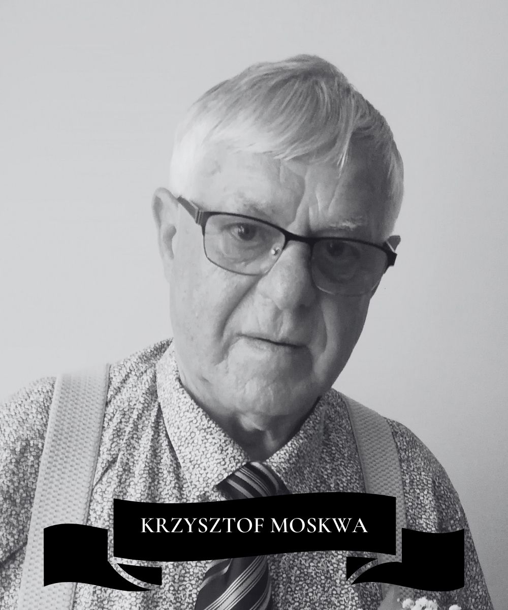 Krzysztof Moskaw RIP