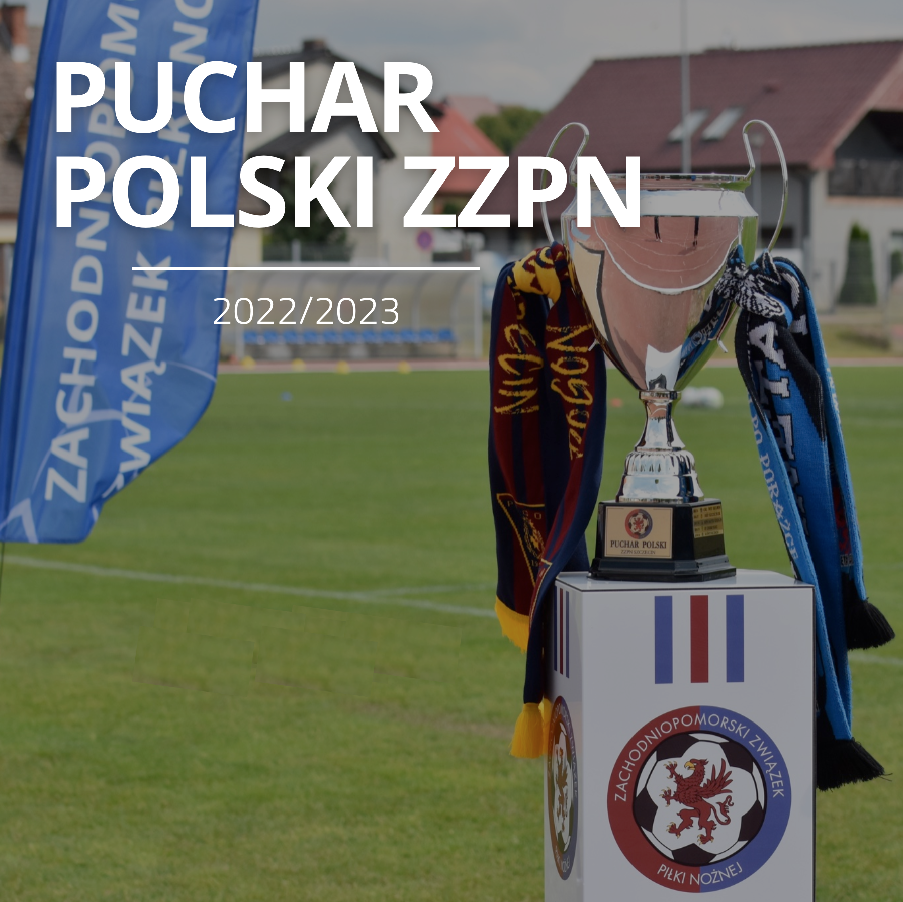 Puchar Polski ZZPN - zapowiedź 4 rundy (gr. Szczecin) i 3 (gr. Koszalin)