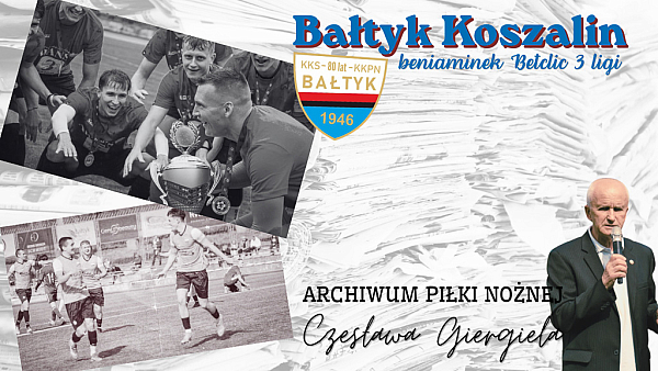 Historyczna prezentacja beniaminków: Bałtyk Koszalin